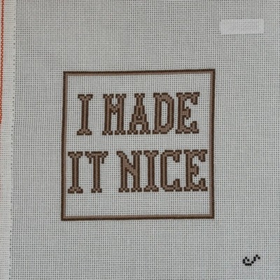 I Made It Nice BRAVO